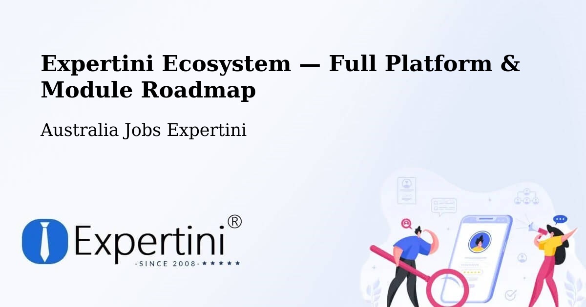 Expertini Ecosystem — Full Platform & Module Roadmap – Berrinba